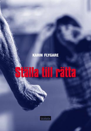Ställa till rätta - Bok av Karin Flygare - Danskt band