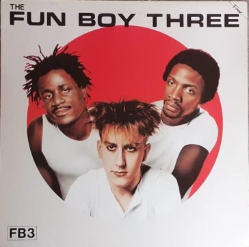The fun boy three (40th anniversary) Fun Boy Three