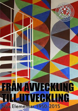 Från avveckling till utveckling - Nya elementar 1950 - 2015 - Bok - Board book