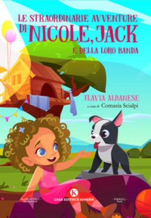 Le straordinarie avventure di Nicole, Jack e della loro banda Flavia Albanese