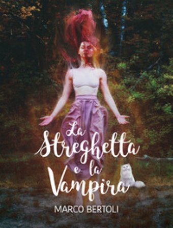 La streghetta e la vampira Marco Bertoli