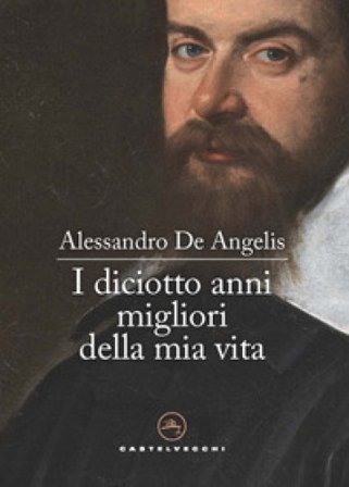 I diciotto anni migliori della mia vita Alessandro De Angelis