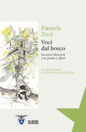 Voci dal bosco. Incontri silenziosi con piante e alberi Daniele Zovi