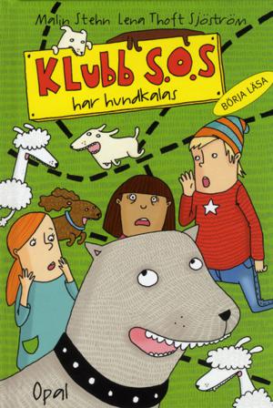 Klubb S.O.S. har hundkalas - Bok av Malin Stehn - Inbunden