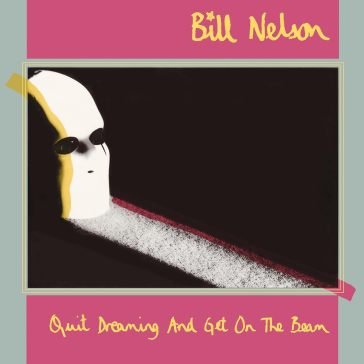 Quit dreaming and get on the beam Bill Nelson