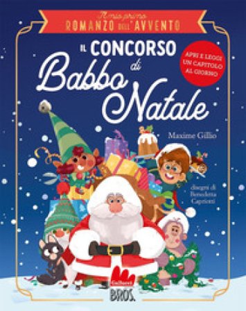 Il concorso di Babbo Natale. Il mio primo romanzo dell'Avvento Gillio Maxime