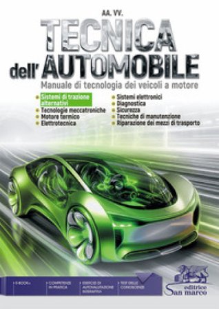 Tecnica dell'automobile. Manuale di tecnologia dei veicoli a motore. Per gli Ist. tecnici e professionali. Con e-book. Con espansione online
