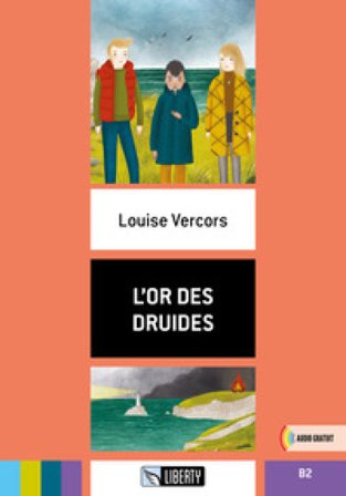 L'or des druides. Con File audio per il download Louise Vercors