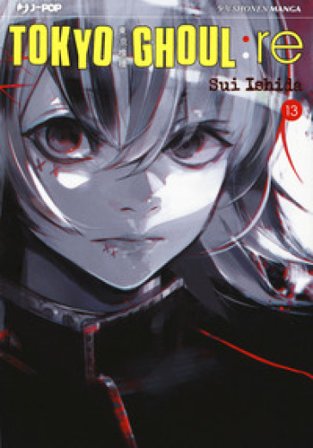 Tokyo Ghoul:re. Vol. 13 Sui Ishida