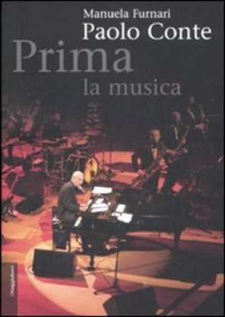 Paolo Conte. Prima la musica Manuela Furnari