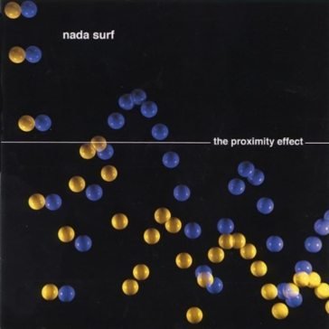 The proximity effect Nada Surf