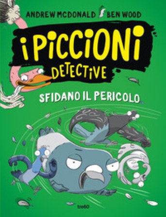I piccioni detective sfidano il pericolo Andrew Mcdonald