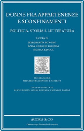 Donne fra appartenenze e sconfinamenti. Politica, storia e letteratura