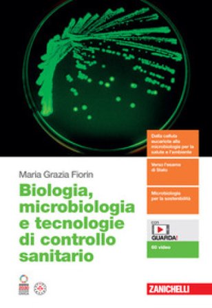 Biologia, microbiologia e tecnologie di controllo sanitario. Volume unico. Per le Scuole superiori. Con Contenuto digitale (fornito elettronicamente) 