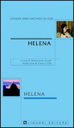 Helena. Testo portoghese a fronte Joaquim Machado de Assis