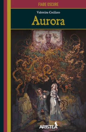 Aurora. Ediz. illustrata. Con Segnalibro Valentina Ceciliato