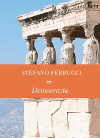 Democrazia Stefano Ferrucci
