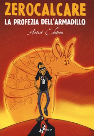 La profezia dell'armadillo. Artist edition Zerocalcare