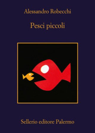 Pesci piccoli Alessandro Robecchi