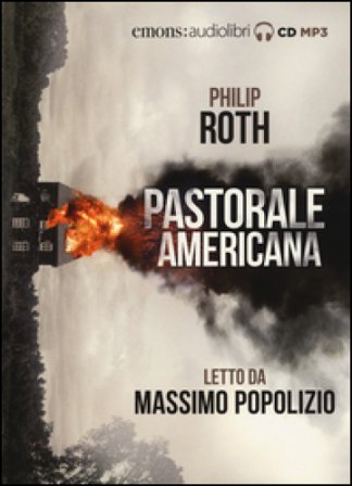 Pastorale americana letto da Massimo Popolizio. Audiolibro. 2 CD Audio formato MP3 Philip Roth