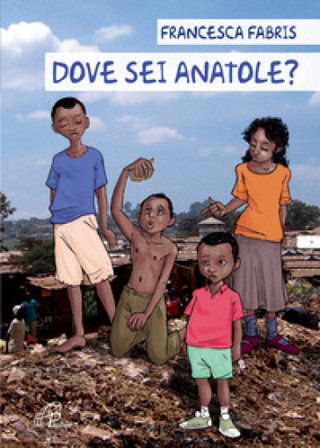 Dove sei Anatole? Ediz. illustrata Francesca Fabris