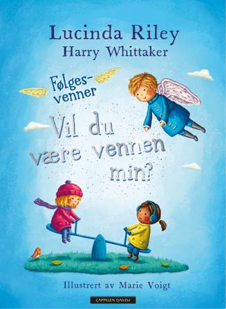 Vil du være vennen min? - Bok av Lucinda Riley & Harry Whittaker - Hardback