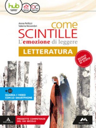 Come scintille. Letteratura. Per la Scuola media. Con e-book. Con espansione online Anna Pellizzi