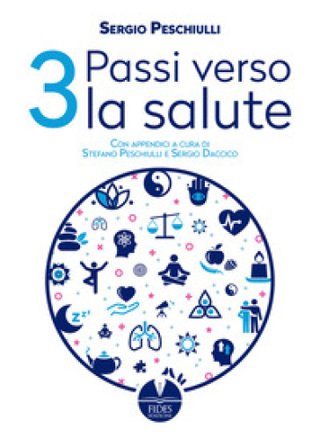 Tre passi verso la salute Sergio Peschiulli