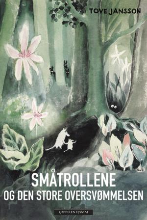 Småtrollene og den store oversvømmelsen - Bok av Tove Jansson - Hardback