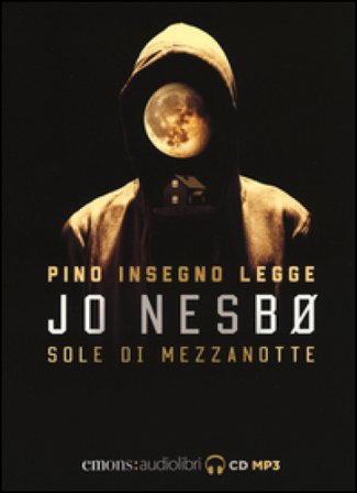 Sole di mezzanotte letto da Pino Insegno. CD Audio formato MP3. Audiolibro Jo Nesbø