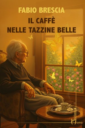 Il caffè nelle tazzine belle Fabio Brescia