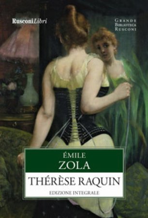 Teresa Raquin. Ediz. integrale Emile Zola