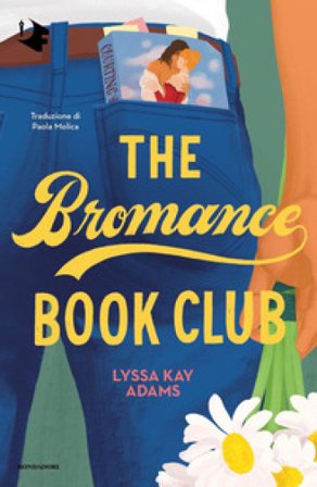 The Bromance Book Club. Ediz. italiana Lyssa Kay Adams