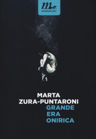 Grande era onirica Marta Zura-Puntaroni