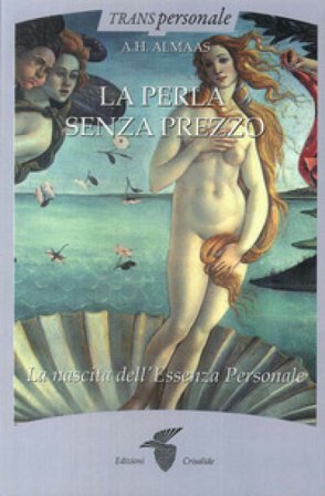 La perla senza prezzo. La nascita dell'essenza personale A. H. Almaas