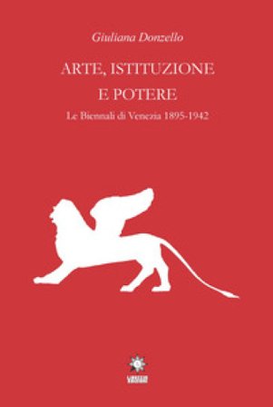 Arte, istituzione e potere Giuliana Donzello