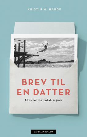 Brev til en datter - Bok av Kristin M. Hauge - Hardback