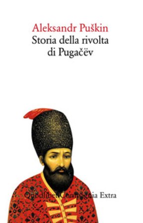 Storia della rivolta di Pugacev Aleksandr Sergeevic Puškin