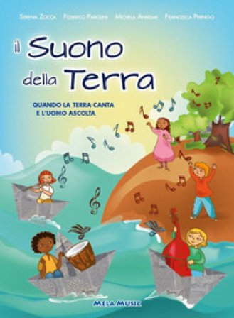 Il suono della terra. Con CD-Audio Serena Zocca