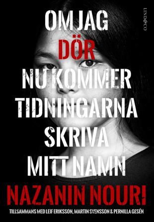 Om jag dör nu kommer tidningarna skriva mitt namn - Bok av Leif Eriksson, Martin Svensson, m.fl. - Inbunden