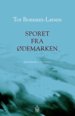 Sporet fra ødemarken - Bok av Tor Bomann-Larsen - Paperback