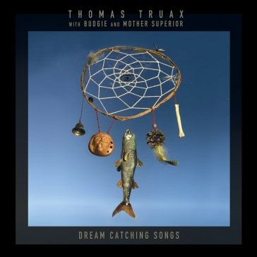 Dream catching songs THOMAS TRUAX WITH BU