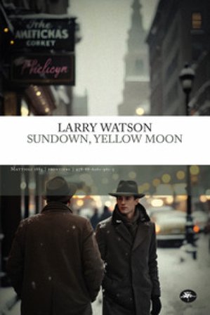 Sundown, yellow moon Larry Watson