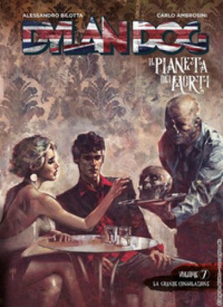 Dylan Dog. Il pianeta dei morti. Vol. 7: La grande consolazione Alessandro Bilotta