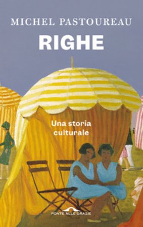 Righe. Una storia culturale Michel Pastoureau