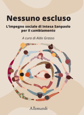 Nessuno escluso. L'impegno sociale di Intesa Sanpaolo per il cambiamento