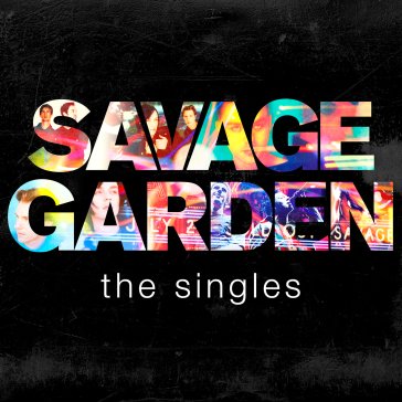The singles Savage Garden