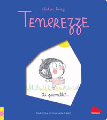 Tenerezze. Ti prometto.... Ediz. a colori Christine Roussey