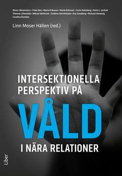 Intersektionella perspektiv på våld i nära relationer, ISBN: 9789147138302