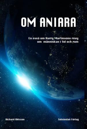 Om Aniara : en essä om Harry Martinsons revy om människan i tid och rum - Bok av Richard Ohlsson - Danskt band